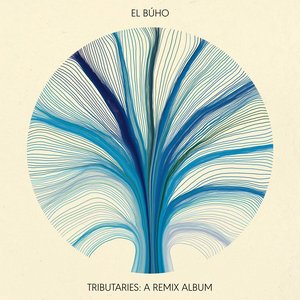 Imagen de 'Tributaries: A Remix Album (El Búho Remixes)'