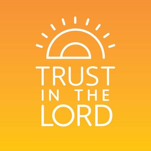 Image for 'Trust in the Lord'