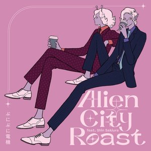 Image for 'Alien City Roast'