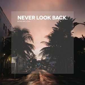 'Never Look Back (Edit)' için resim