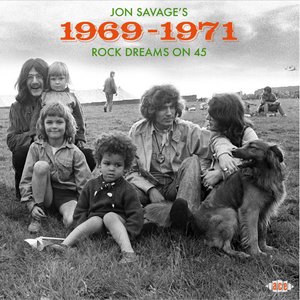 Image for 'Jon Savage's 1969-1971 - Rock Dreams On 45'