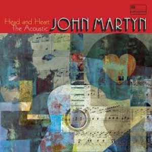 Image for 'Head and Heart – The Acoustic John Martyn'