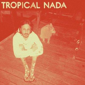 Bild för 'Tropical Nada'