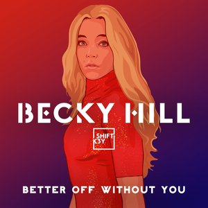 “Better Off Without You (feat. Shift K3Y)”的封面