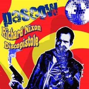 “Richard Nixon Discopistole”的封面