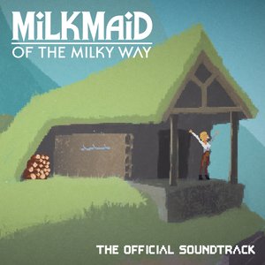 Image for 'Milkmaid of the Milky Way (Original Game Soundtrack)'