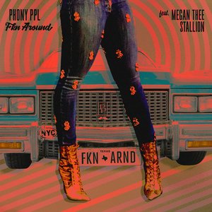 “Fkn Around (feat. Megan Thee Stallion)”的封面