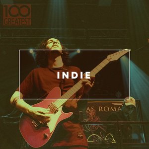 Image for '100 Greatest Indie: The Best Guitar Pop Rock'