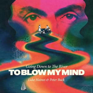 Image for 'Going Down To The River... To Blow My Mind'