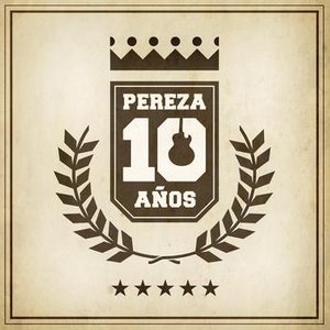 Image pour 'Pereza 10 Años'
