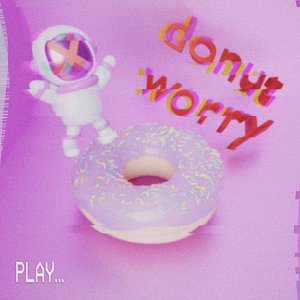 Image for 'donut worry'