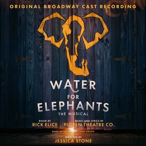 “Water For Elephants (Original Broadway Cast Recording)”的封面