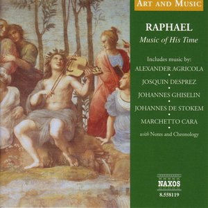 Image for 'Art & Music: Raphael - Music Of His Time'