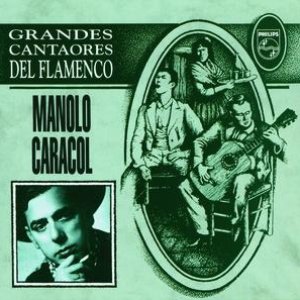 Zdjęcia dla 'Grandes Cantaores Del Flamenco / Manolo Caracol'