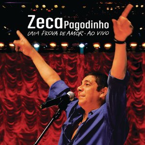 Bild für 'Zeca Pagodinho - Uma Prova De Amor Ao Vivo (Ao Vivo / Deluxe)'