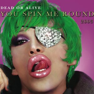 Image for 'You Spin Me Round'