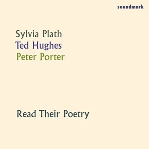 Image for 'Sylvia Plath, Ted Hughes & Peter Porter Read Their Poetry'