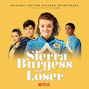 Image for 'Sierra Burgess is a Loser (Original Netflix Sound Track)'
