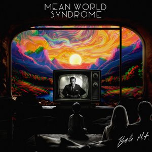 Image for 'Mean World Syndrome'