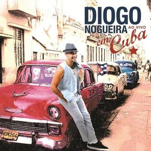 Imagem de 'Diogo Nogueira Ao Vivo Em Cuba (Ao Vivo)'