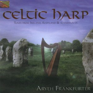 Image for 'Aryeh Frankfurter: Celtic Harp - Tunes From Ireland, Scotland and Scandinavia'