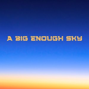 Immagine per 'A Big Enough Sky'