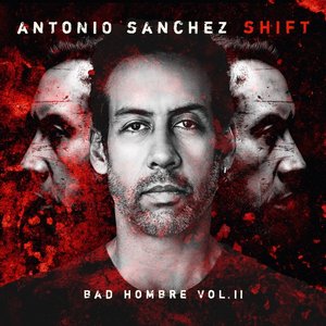 Imagen de 'SHIFT (Bad Hombre, Vol. II)'