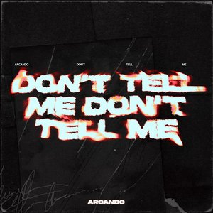 Image for 'Don't Tell Me'