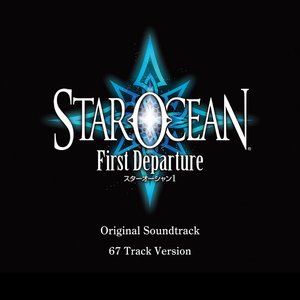 Image for 'STAR OCEAN First Departure Original Soundtrack (67 Track Version)'