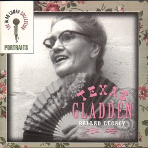 “Portraits: Texas Gladden, "Ballad Legacy" - The Alan Lomax Collection”的封面