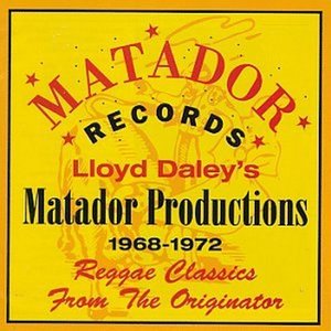 Immagine per 'Lloyd Daley's Matador Productions 1968-72: Reggae Classics From the Originator'