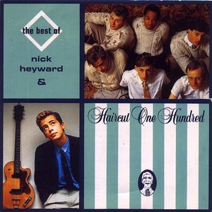 Image for 'The Best of Nick Heyward & Haircut 100'