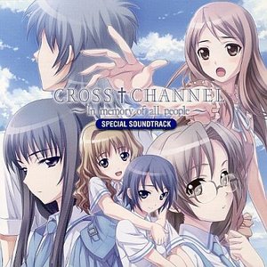 Image for 'CROSS†CHANNEL ～in memory of all people～ SPECIAL SOUNDTRACK'