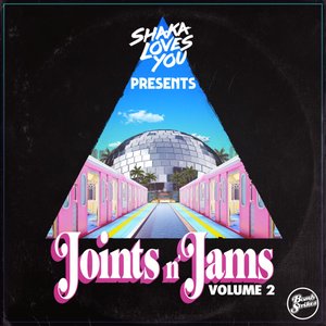 'Joints n' Jams, Vol. 2 (Curated By Shaka Loves You) [DJ Mix]' için resim
