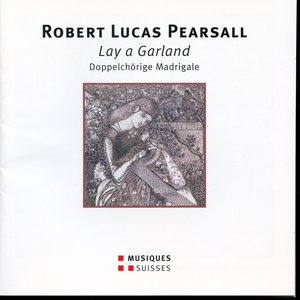 Изображение для 'Robert Lucas Pearsall: Lay a Garland'
