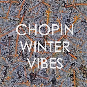 Image for 'Chopin - Winter Vibes'