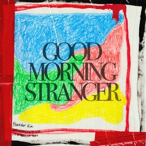 Image for 'Good Morning Stranger'