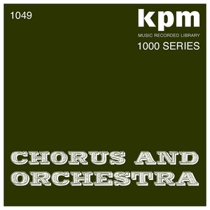 “KPM 1000 Series: Chorus and Orchestra”的封面