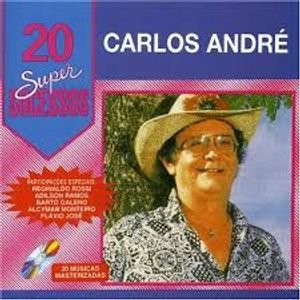 Image for '20 Super Sucessos: Carlos André'