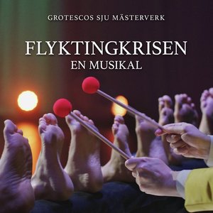 Bild för 'Flyktingkrisen - en musikal (Grotescos sju mästerverk)'