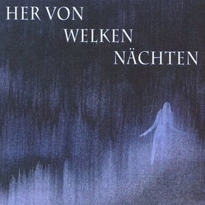 Image for 'Her von welken Nächten'