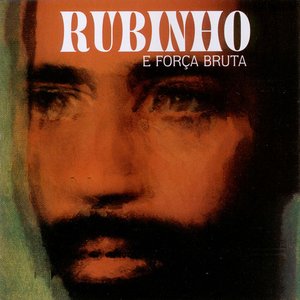 Изображение для 'Rubinho e a Força Bruta'