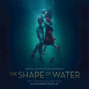 Image for 'The Shape Of Water (Original Motion Picture Soundtrack)'