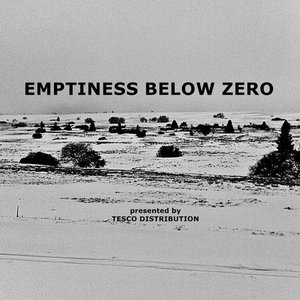 Image for 'Emptiness Below Zero (Presented By Tesco Distribution)'