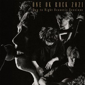 Image for 'ONE OK ROCK 2021 Day to Night Acoustic Sessions'
