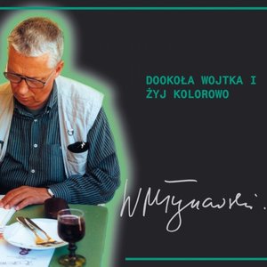 Image for 'Dookoła Wojtka i Żyj Kolorowo'