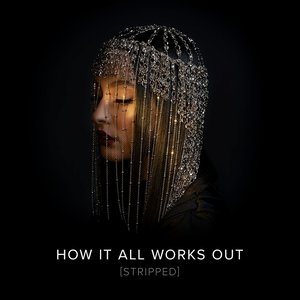 Bild für 'How It All Works Out (Stripped)'