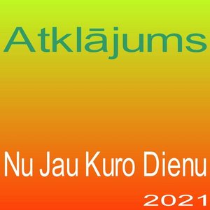 Image for 'Nu Jau Kuro Dienu'