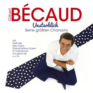 'Unsterblich: Seine größten Chansons'の画像