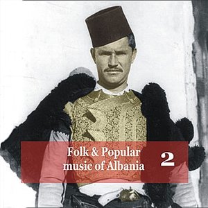 Image for 'Folk and Popular Music of Albania Vol. 2'